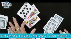 Hướng Dẫn Chơi Bài Liêng CF68 Luật Và Chiến Thuật Chi Tiết