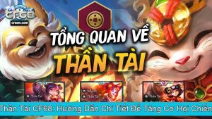 Nổ Hũ Thần Tài CF68 Hướng Dẫn Chi Tiết Để Tăng Cơ Hội Chiến Thắng